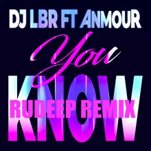 You Know Rudeep Remix