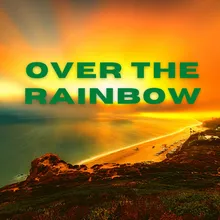 Over The Rainbow