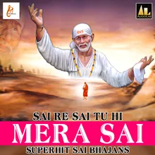 Sai Re Sai Tu Hi Mera Sai