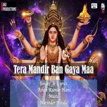 Tera Mandir Ban Gaya Maa