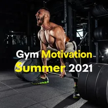 Gym Motivation Summer 2021