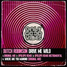 Drive Me Wild Opolopo Remix