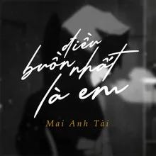 Điều Buồn Nhất Là Em (Beat)