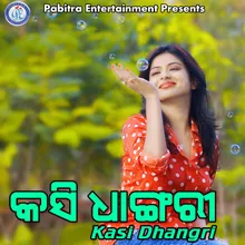 Hai Mor Kasi Dhangri