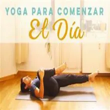 Yoga Para Comenzar El Dia