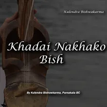 Khadai Nakhako Bish