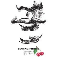 Boring Fruits