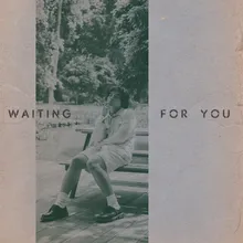 Waiting For You