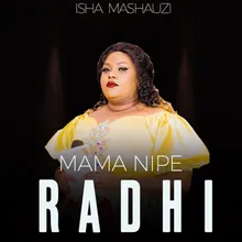 Mama Nipe Radhi