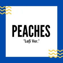Peaches (Lofi)