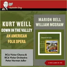 Weill: Down in the Valley: Scene 9: Brack Weaver he loved her (Leader, Jennie, Brack, Chorus)