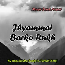 Jhyammai Barko Rukh