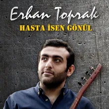 Hasta İsen Gönül