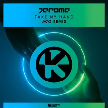 Take My Hand Axmo Remix