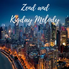 Zend and Kigday Melody