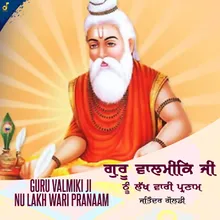 Guru Valmiki Ji Nu Lakh Wari Pranaam