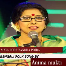 Maya Dore Bandha Poira Begali Folk Song