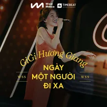 Ngày Một Người Đi Xa Live