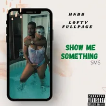 Show Me Something SMS