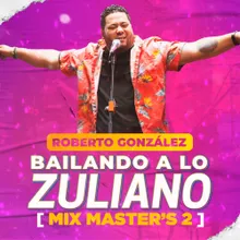 Mix Master's 2: Porro y Nada Más / Cambia la Aguja / Margarita / La Bartolera Bailando a Lo Zuliano