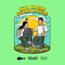 Kita Kawan Bukan Lawan