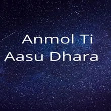 Anmol Ti Aasu Dhara