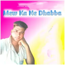 Mew Ka Ne Dhabba Title Track