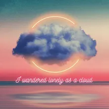 I Wandered Lonely as a Cloud