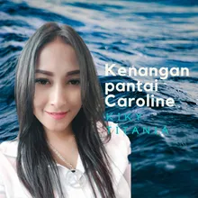 Kenangan Pantai Caroline