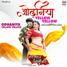 Odhaniya Yellow Yellow From "Mai Babuji Ke Aashirwad"