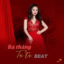 Ba Tháng Tạ Từ Beat