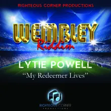 My Redeemer Lives Wembley Riddim