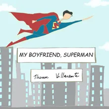 My Boyfriend, Superman