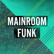 Mainroom Funk DJ Mix 1