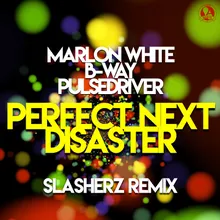 Perfect Next Disaster Slasherz Remix