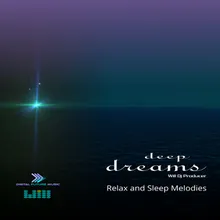 Deep Dreams Relax and Sleep Melodies