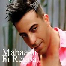 Mabaash Fi Regoa