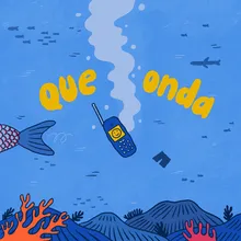 Que onda