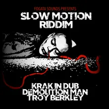 Slow Motion Riddim Rubadubstep Version