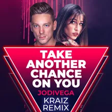 Take Another Chance on You Kraiz Extended Remix