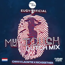 My Touch Dutch Remix