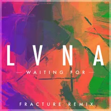 Waiting For Fracture Remix - Radio Edit