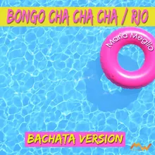 Bongo cha cha cha / Rio Bachata version