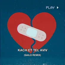 Kach Et Tel Aviv Sailo Remix