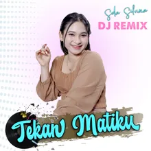 Tekan Matiku DJ Remix