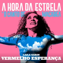 Vermelho Esperança From " A Hora da Estrela, o Canto de Macabéa"