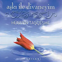 Aşk-I Ile Divaneyim