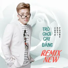 Trò Chơi Đắng Cay Remix New