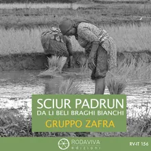 Sciur padrun da li beli braghi bianchi