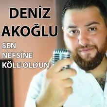 Sen Nefsine Köle Oldun